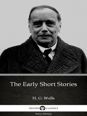 cover image of The Early Short Stories by H. G. Wells (Illustrated)